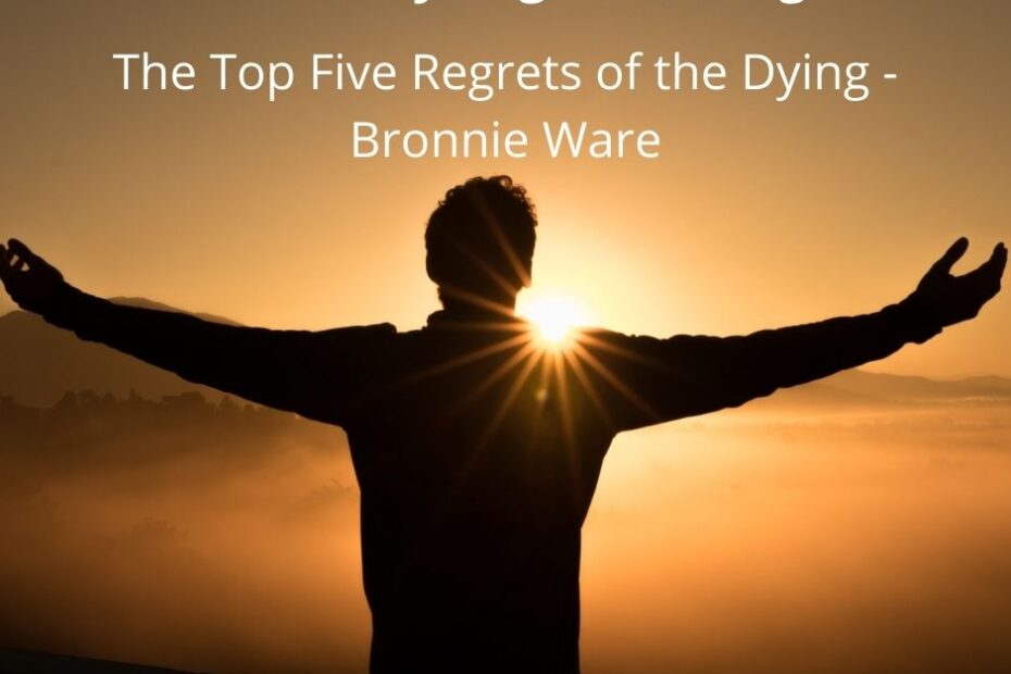 top 5 regrets of the dying goodreads